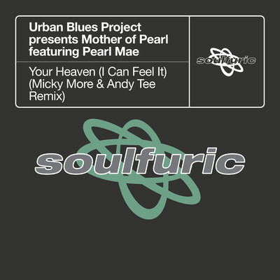 Your Heaven (I Can Feel It) [feat. Pearl Mae] [Micky More & Andy Tee Remix]/Urban Blues Project & Mother of Pearl