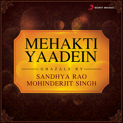 アルバム/Mehakti Yaadein/Sandhya Rao／Mohinderjit Singh
