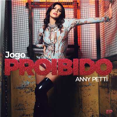 アルバム/Jogo Proibido (EP)/Anny Petti