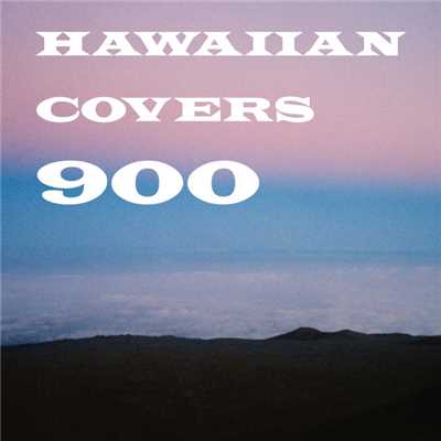 ハワイアン・カヴァーズ 900/Various Artists