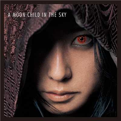 A MOON CHILD IN THE SKY[Remaster]/天野月