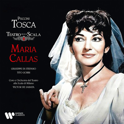 シングル/Tosca, Act 3: ”Presto！ Su, Mario！ Mario！ Su！ Presto！ Andiam！” (Tosca, Voci, Sciarrone, Spoletta)/Maria Callas