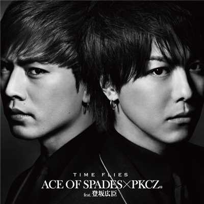 シングル/TIME FLIES/ACE OF SPADES × PKCZ feat. 登坂広臣