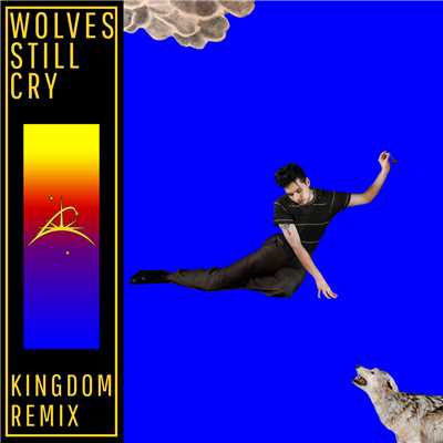 シングル/Wolves Still Cry (Kingdom Remix)/Lawrence Rothman