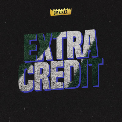 シングル/Extra Credit/Big K.R.I.T.