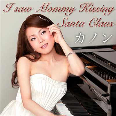 着うた®/I Saw Mommy Kissing Santa Claus/Kanon