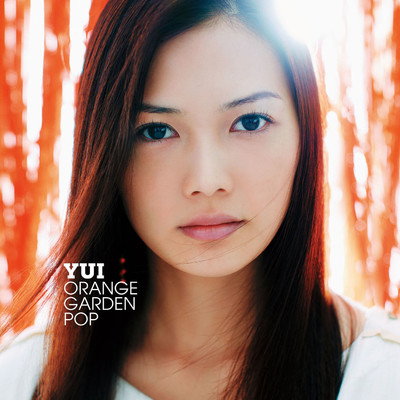アルバム/ORANGE GARDEN POP/YUI