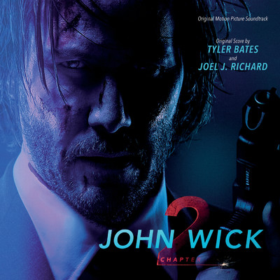 ジョン・ウィック:チャプター2 (オリジナル・サウンドトラック)/タイラー・ベイツ／ジョエル・J・リチャード