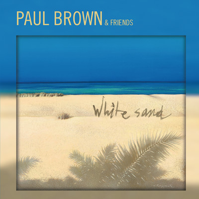 アルバム/White Sand/ポール・ブラウン