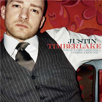 What Goes Around...／...Comes Around (Interlude)/Justin Timberlake