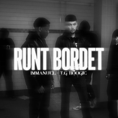 Runt Bordet (Explicit)/Immanuel／T.G Boogie