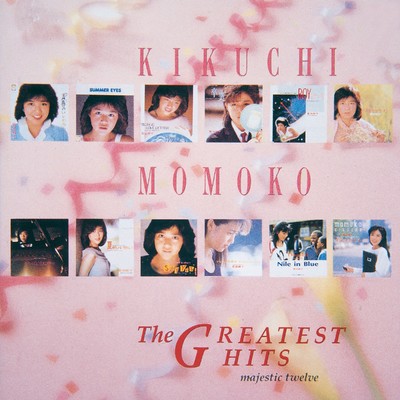 アルバム/Kikuchi Momoko The GREATEST HITS～Majestic Twelve～/菊池桃子