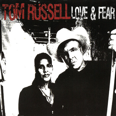 アルバム/Love & Fear/Tom Russell