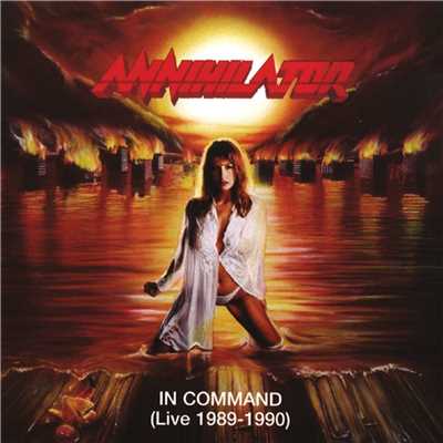 アルバム/In Command (Live 1989-1990)/Annihilator