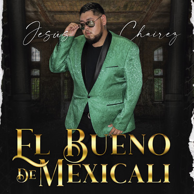 シングル/El Bueno De Mexicali/Jesus Chairez