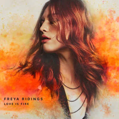 シングル/Love Is Fire (Acoustic)/Freya Ridings