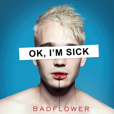 アルバム/OK, I'M SICK (Explicit)/Badflower
