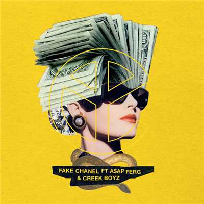 着うた®/Fake Chanel (feat. A$AP Ferg & Creek Boyz)/Yellow Claw