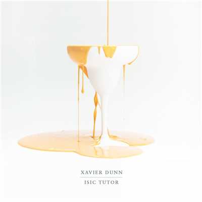 アルバム/Isic Tutor EP/Xavier Dunn