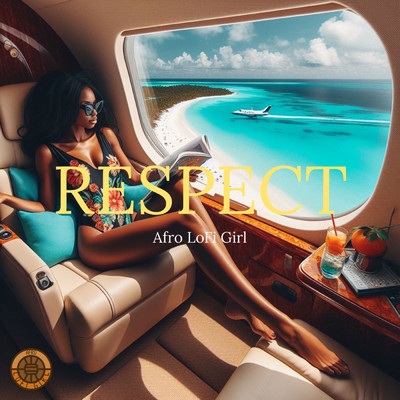 アルバム/Respect/Afro Lofi Girl