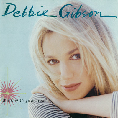 アルバム/Think With Your Heart (Expanded Edition)/Debbie Gibson