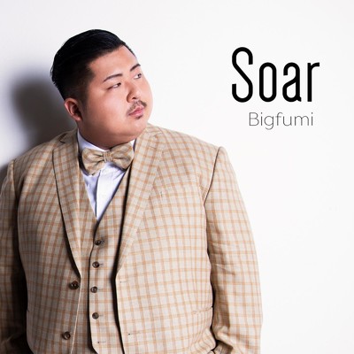 シングル/Soar/Bigfumi