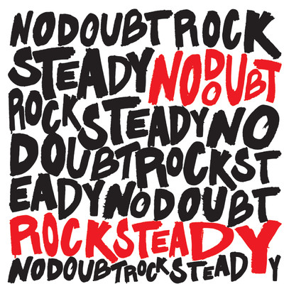 アルバム/Rock Steady (Expanded Edition)/ノー・ダウト