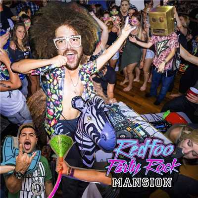 Party Rock Mansion/レッドフー