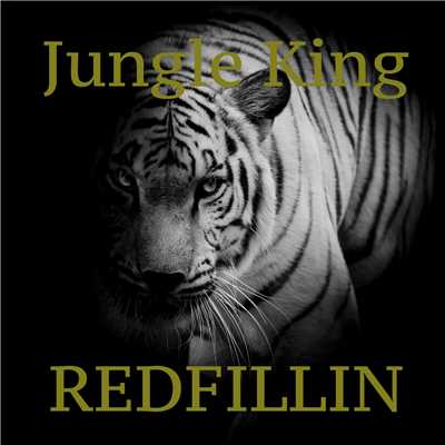 シングル/Jungle King/REDFILLIN