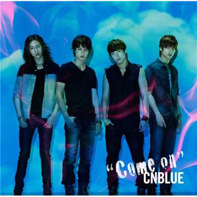 シングル/Come on (Instrumental)/CNBLUE