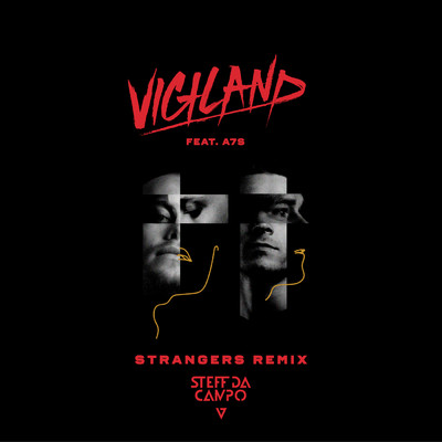 シングル/Strangers (featuring A7S／Steff Da Campo Remix)/ヴィジランド