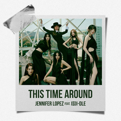 シングル/This Time Around (feat. (G)I-DLE)/ジェニファー・ロペス