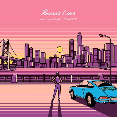 Sweet Love feat. 大橋純子/DJ HASEBE