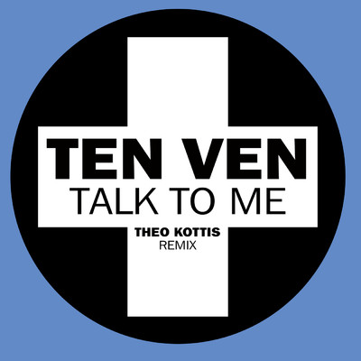 シングル/Talk To Me (Theo Kottis Remix)/Ten Ven