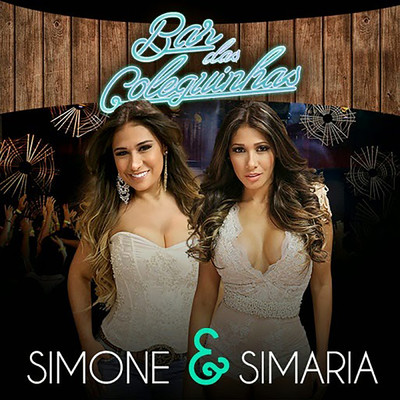 アルバム/Bar Das Coleguinhas (Ao Vivo)/Simone & Simaria