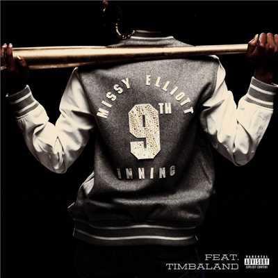 シングル/9th Inning (feat. Timbaland)/Missy Elliott