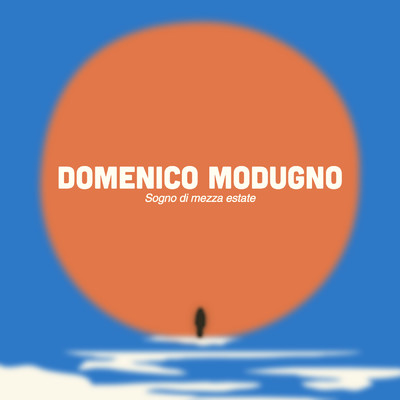 シングル/Sogno Di Mezza Estate/Domenico Modugno