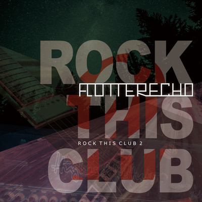 アルバム/ROCK THIS CLUB2/Flutter Echo