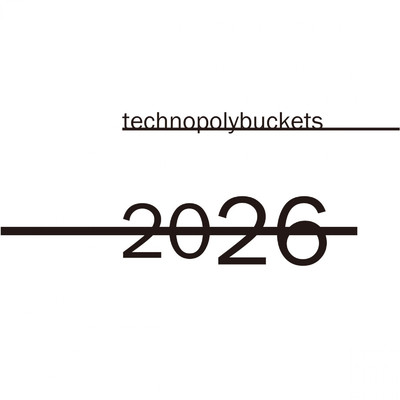 アルバム/2026/Technopolybuckets