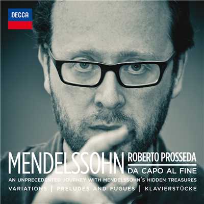 Mendelssohn: 6 Preludes and Fugues, Op. 35 ／ 6. Prelude and Fugue in B-Flat Major, Op. 35, No. 6 - 1. Prelude, MWV U 135/ロベルト・プロッセダ