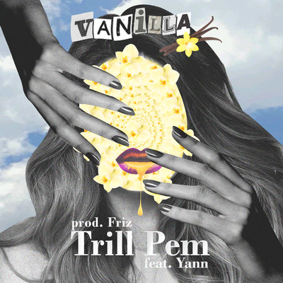 シングル/Vanilla (Explicit) (featuring Yann)/Trill Pem