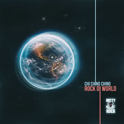 シングル/Rock Di World (feat. Dutty Rock Productions)/Chi Ching Ching