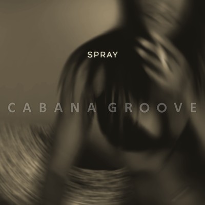 Spray/Cabana Groove