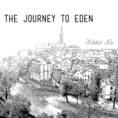 The Journey to Eden/Kitkit Lu