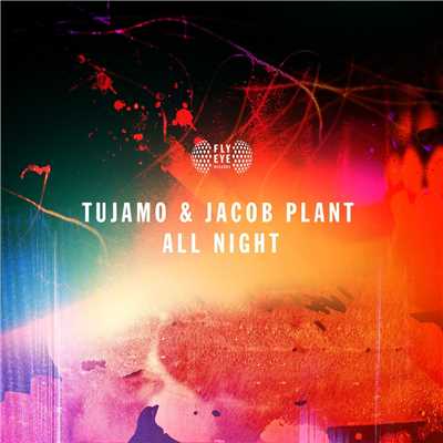 All Night/Tujamo & Jacob Plant