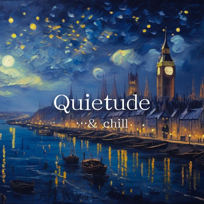 シングル/Quietude/…and chill