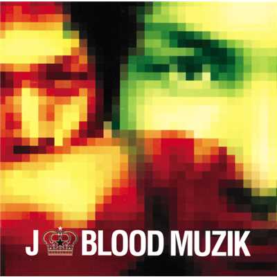 アルバム/BLOOD MUZIK/J