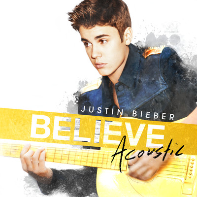 アルバム/Believe Acoustic/Justin Bieber