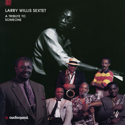 A Tribute to Someone (feat. Curtis Fuller, John Stubblefield, Tom Williams, David Williams, Ben Riley)/Larry Willis