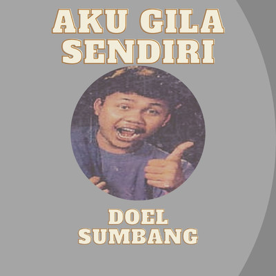 アルバム/Gila Sendiri/Doel Sumbang